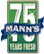 Mann's 75 Years Fresh logo