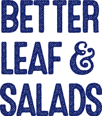 Better Leaf and Salads