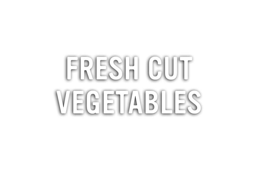 Fresh Cut Vegetables