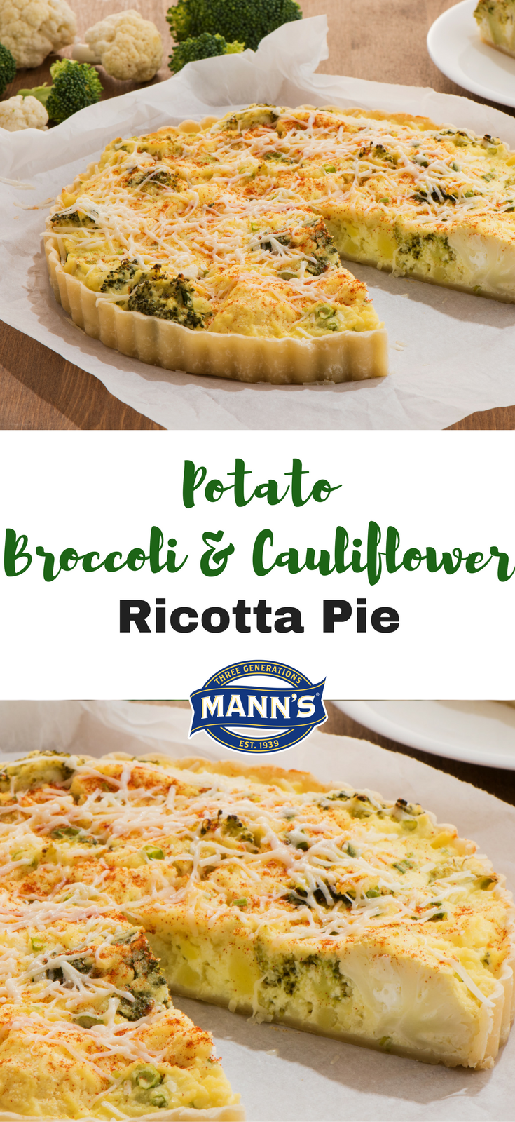 Potato, Broccoli & Cauliflower Ricotta Pie | Mann's Fresh Vegetables